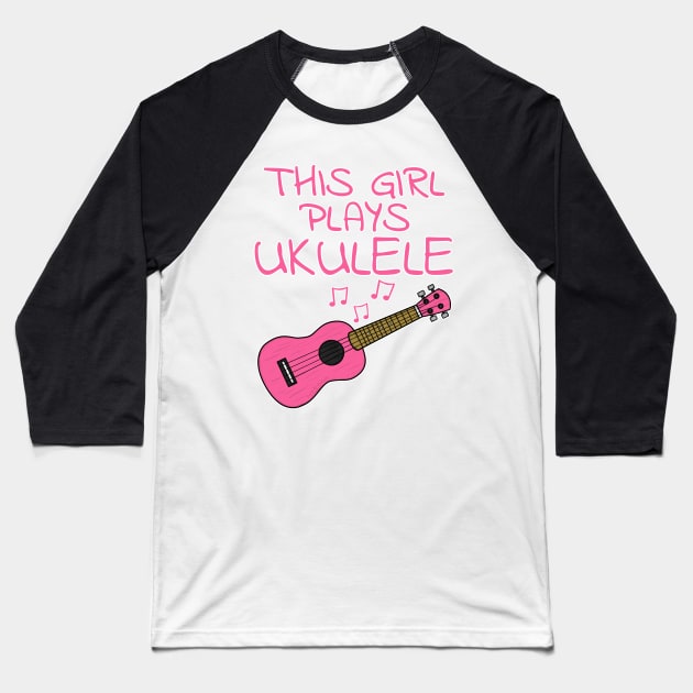 This Girl Plays Ukulele, Female Uke Player, Ukulelist Baseball T-Shirt by doodlerob